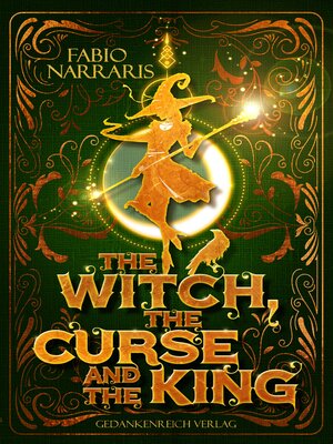 cover image of The witch, the curse and the king